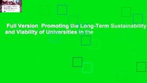 Full Version  Promoting the Long-Term Sustainability and Viability of Universities in the