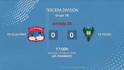 Resumen partido entre CD Villacañas y CD Toledo Jornada 26 Tercera División