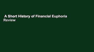 A Short History of Financial Euphoria  Review