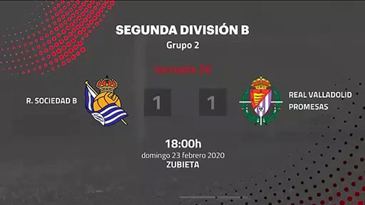 Resumen partido entre R. Sociedad B y Real Valladolid Promesas Jornada 26 Segunda División B