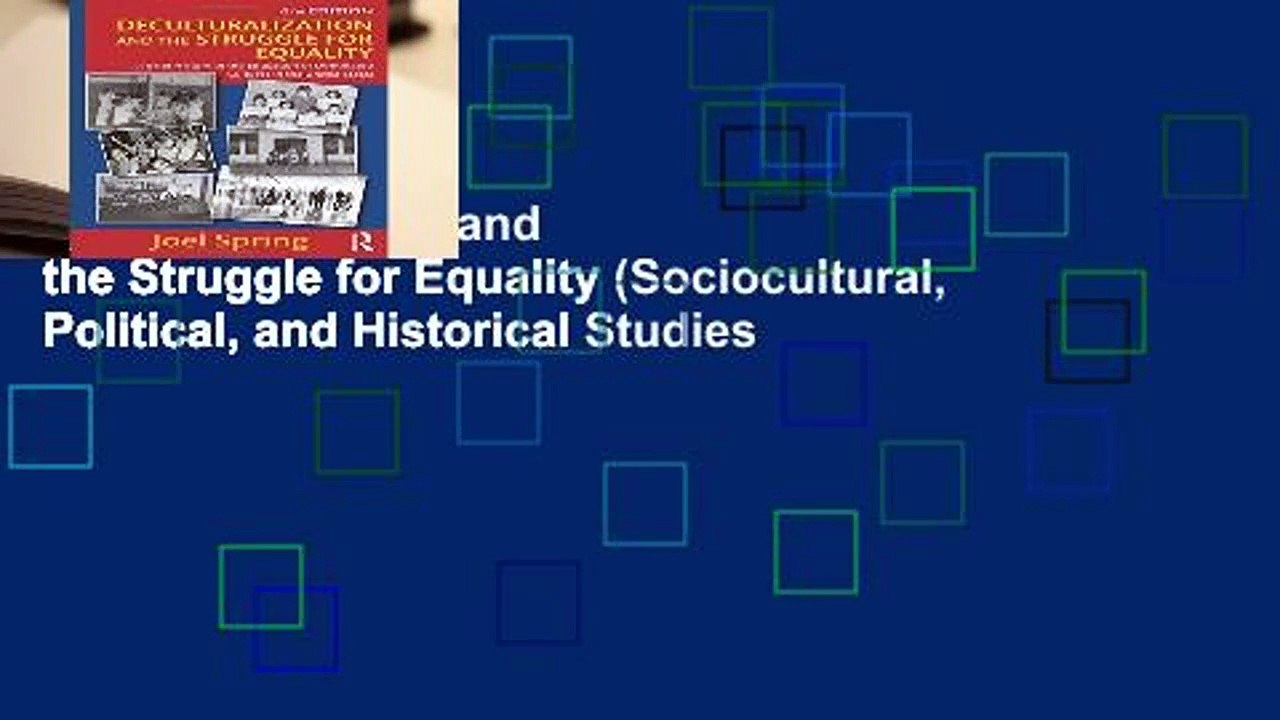 Deculturalization and the Struggle for Equality (Sociocultural, Political, and Historical Studies
