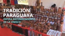 Tradición paraguaya espera reconocimiento de la Unesco