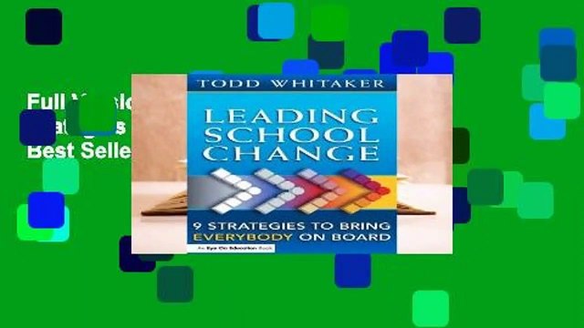 Full Version Leading School Change: 9 Strategies To Bring Everybody On Board Best Sellers Rank