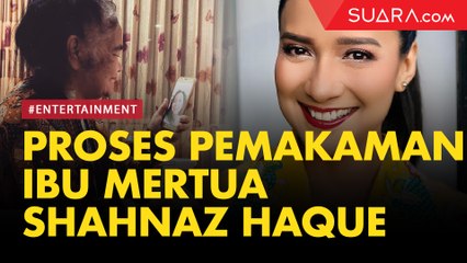 LIVE REPORT: Proses Pemakaman Ibu Mertua Shahnaz Haque