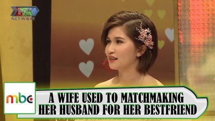 A WIFE USED TO MATCHMAKING HER HUSBAND FOR HER BESTFRIEND