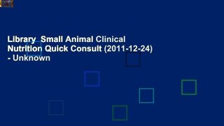 Library  Small Animal Clinical Nutrition Quick Consult (2011-12-24) - Unknown
