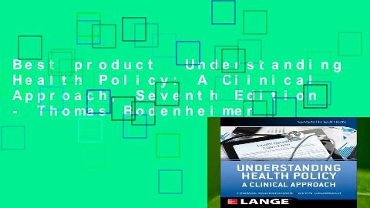 Best product  Understanding Health Policy: A Clinical Approach, Seventh Edition - Thomas Bodenheimer