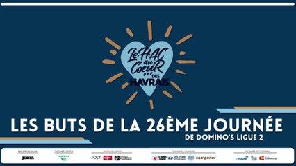 Les buts de la 26ème journée de Domino's Ligue 2