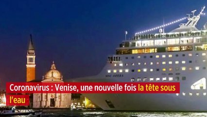 Coronavirus : Venise, une nouvelle fois la tête sous l'eau