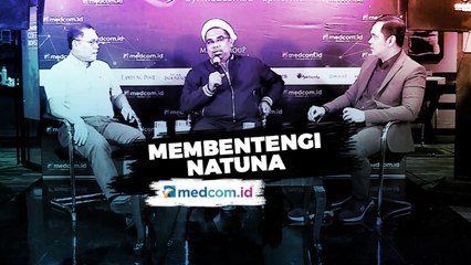 RI Wajib Lakukan Ini untuk Hadapi Tiongkok di Natuna