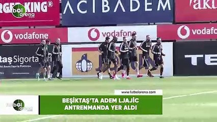 Beşiktaş'ta Adem Ljajic antrenmanda yer aldı