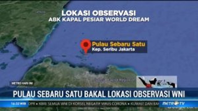 WNI ABK Kapal World Dream akan Diobservasi di Pulau Sebaru Satu