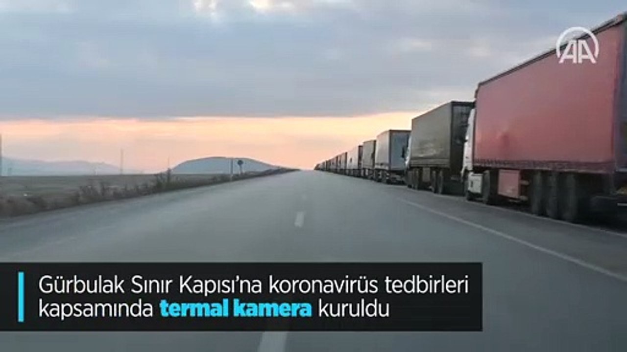 Gürbulak Sınır Kapısı'na koronavirüs tedbirleri kapsamında termal kamera kuruldu
