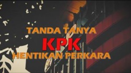 OPSI - Tanda Tanya KPK Hentikan Perkara (1)