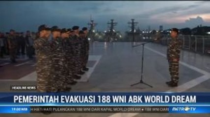 Pemerintah Evakuasi 188 WNI ABK World Dream