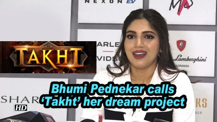 Bhumi Pednekar calls 'Takht' her dream project