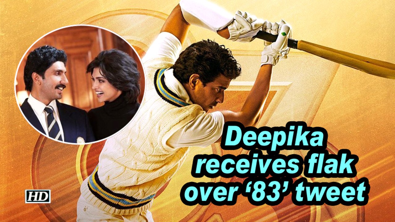 Deepika receives flak over '83' tweet
