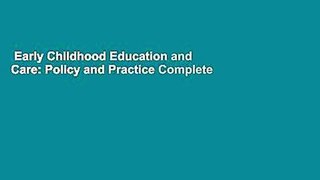 Early Childhood Education and Care: Policy and Practice Complete
