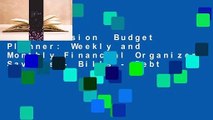 Full Version  Budget Planner: Weekly and Monthly Financial Organizer Savings - Bills - Debt
