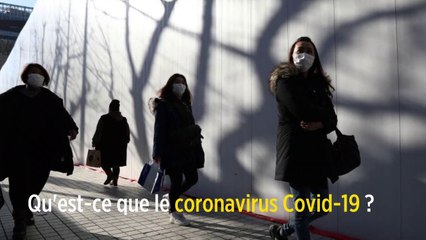 Qu'est-ce que le coronavirus Covid-19 ?