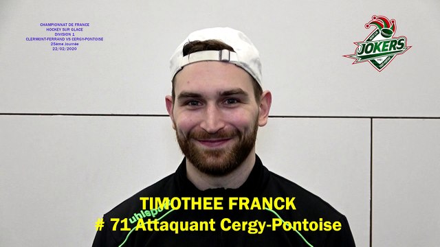 Hockey sur glace Interview de Timothée Franck, # 71 Attaquant des Jokers de Cergy-Pontoise, 22/02/2020 (D1 – J25 Clermont-Ferrand VS Cergy-Pontoise)