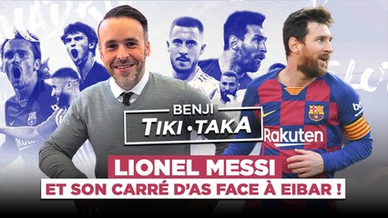 Benji Tiki-Taka : Le carré d'as de Messi, le Real va mal !