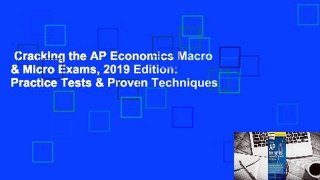 Cracking the AP Economics Macro & Micro Exams, 2019 Edition: Practice Tests & Proven Techniques