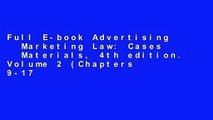 Full E-book Advertising   Marketing Law: Cases   Materials, 4th edition. Volume 2 (Chapters 9-17)