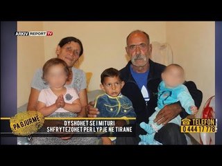 Pa Gjurme-Deshtojne kerkimet per 5-vjecarin ne Tirane, dyshohet se u rrembye dhe…