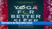 [Read] Yoga for Sleep: The Art and Science of Sleeping Well  For Free
