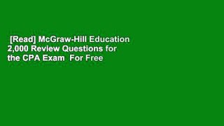 [Read] McGraw-Hill Education 2,000 Review Questions for the CPA Exam  For Free