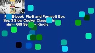 Full E-book  Fix-It and Forget-It Box Set: 3 Slow Cooker Classics in 1 Deluxe Gift Set  For Kindle