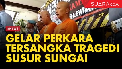 Gelar Perkara Tiga Tersangka Tragedi Susur Sungai