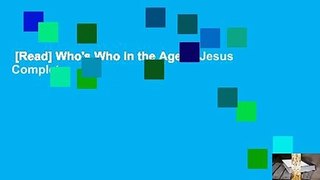 [Read] Who's Who in the Age of Jesus Complete