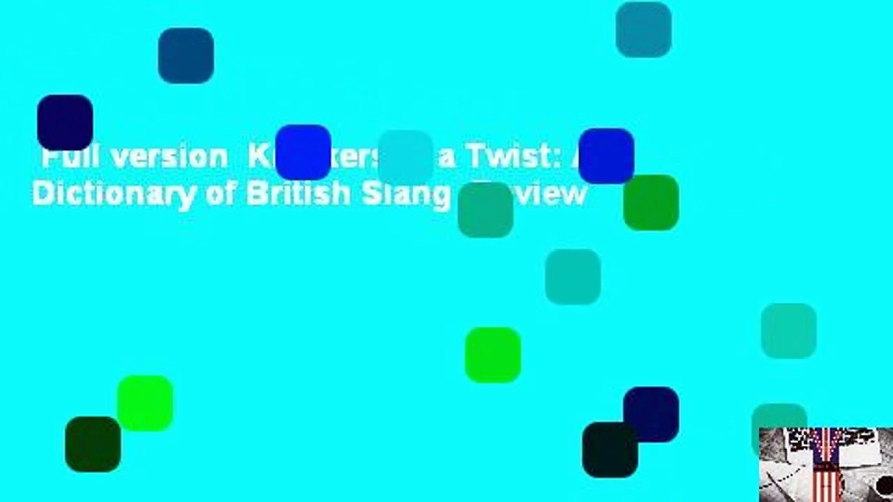 Full version Knickers in a Twist A Dictionary of British Slang Review