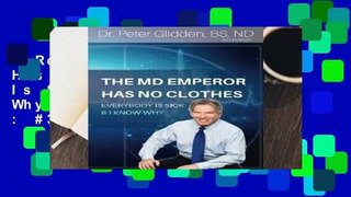 [Read] The MD Emperor Has No Clothes: Everybody Is Sick and I Know Why  Best Sellers Rank : #3