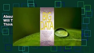 About For Books  Big Data: A Revolution That Will Transform How We Live, Work, and Think Complete