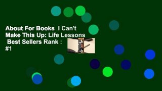 About For Books  I Can't Make This Up: Life Lessons  Best Sellers Rank : #1