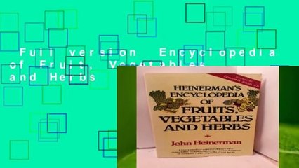 Full version  Encyclopedia of Fruit, Vegetables and Herbs  For Free