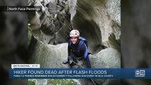 Hiker found dead after flash floods