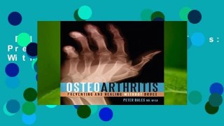 Full E-book  Osteoarthritis: Preventing and Healing Without Drugs Complete