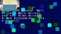 About For Books  Wall Street, Main Street, and the Side Street: A Mad Economist Takes a Stroll