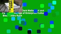 About For Books  Dark Matter: Art and Politics in the Age of Enterprise Culture  Best Sellers Rank
