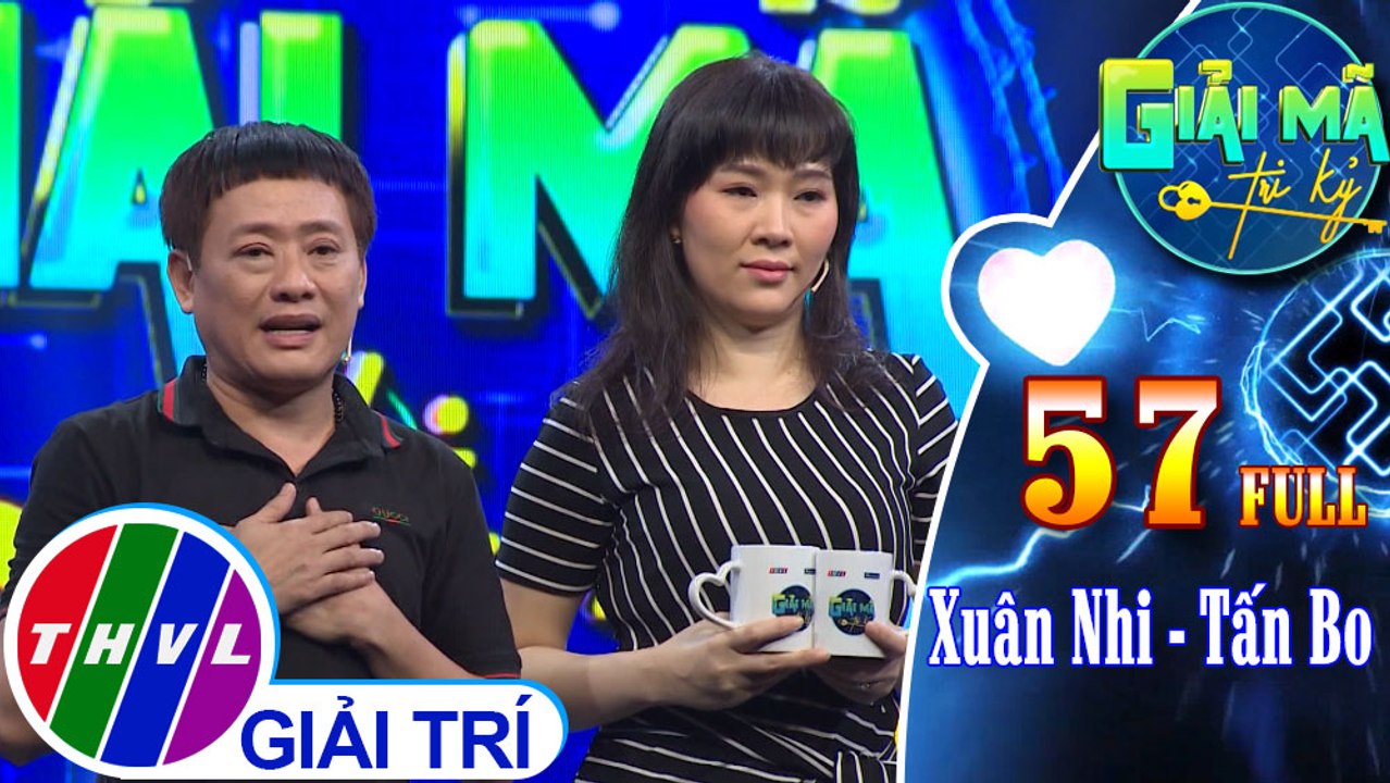 Giải mã tri kỷ - Tập 57: Nhạc sĩ Xuân Nhi - Nghệ sĩ Tấn Bo