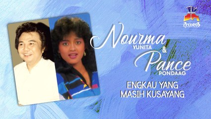 Pance Pondaag & Nourma Yunita - Engkau Yang Masih Kusayang (Official Lyric Video)
