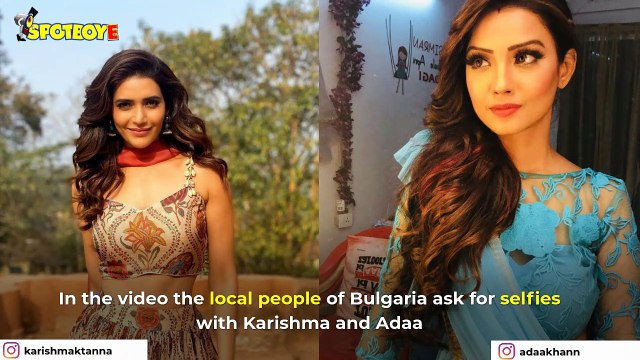Khatron Ke Khiladi 10: Karishma Tanna And Adaa Khan Sizzle-Up Bulgaria With Their Naagin Dance – VIDEO