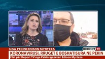 Edison Myrteza flet nga Pekini për Report TV: Njerëzit janë të frikësuar, bizneset janë mbyllur