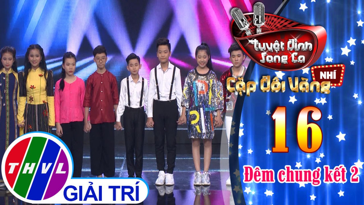Tuyệt đỉnh song ca - Cặp đôi vàng nhí | Tập 16[6]: Kết quả Đêm chung kết