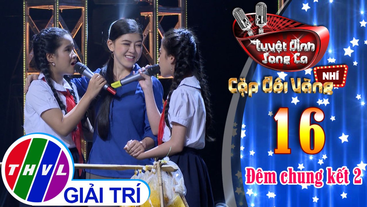Tuyệt đỉnh song ca - Cặp đôi vàng nhí | Tập 16[3]: Gánh hàng rong, Cho con được thay cha - Cát Viên, Phương Nhi