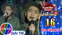 Tuyệt đỉnh song ca - Cặp đôi vàng nhí | Tập 16[5]: Bài ca bên cánh võng, Cô gái mở đường, Nổi lửa lên em, Lá đỏ - Tấn Bảo, Thái Hà